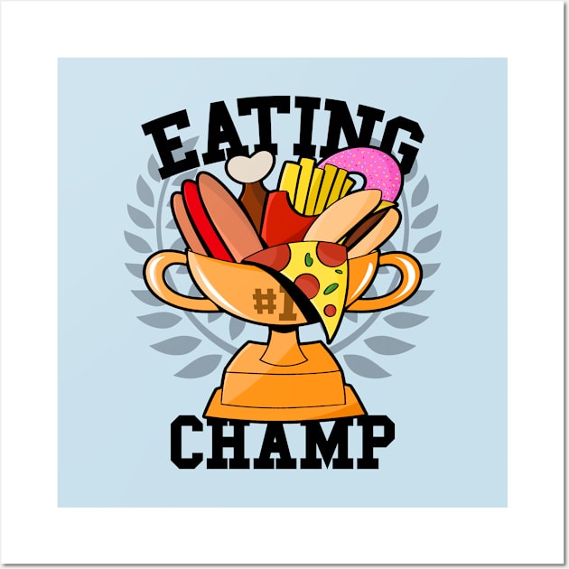 Eating Champion Junk Food Slogan For Foodies Wall Art by Keira's Art